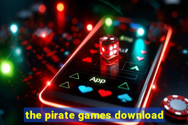 the pirate games download